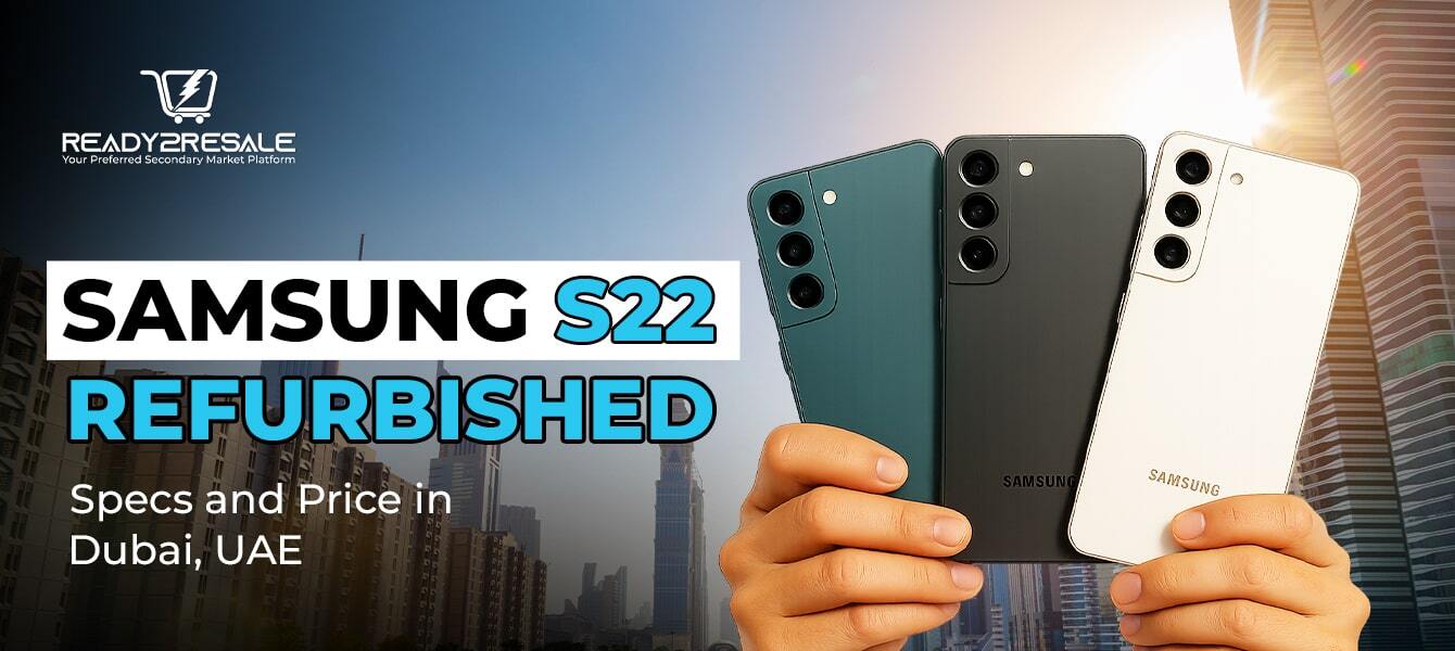 Samsung S22 Refurbished Specs and Price in Dubai, UAE